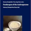 Foodscapes of the Anthropocene: Literary Perspectives from Asia (Studies in Literature, Culture, and the Environment / Studien zu Literatur, Kultur und Umwelt) (PDF)