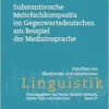 Substantivische Mehrfachkomposita im Gegenwartsdeutschen am Beispiel der Medizinsprache (Schriften zur diachronen und synchronen Linguistik, 27) (German Edition) (EPUB)
