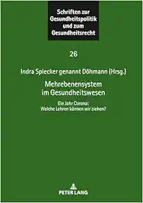 Mehrebenensystem im Gesundheitswesen: Ein Jahr Corona: Welche Lehren können wir ziehen? (Schriften zur Gesundheitspolitik und zum Gesundheitsrecht, 26) (German Edition) (PDF )