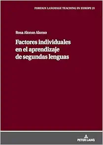 Factores individuales en el aprendizaje de segundas lenguas (Foreign Language Teaching in Europe, 21) (Spanish Edition) (PDF) Factores individuales en el aprendizaje de segundas lenguas (Foreign Language Teaching in Europe, 21) (Spanish Edition) (PDF)