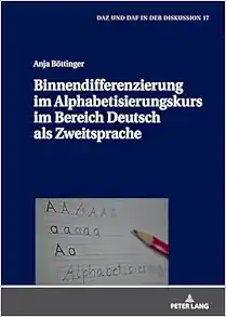Binnendifferenzierung im Alphabetisierungskurs im Bereich Deutsch als Zweitsprache (DaZ und DaF in der Diskussion, 17) (German Edition) (EPUB)