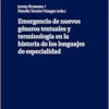 Emergencia de nuevos géneros textuales y terminología en la historia de los lenguajes de especialidad (Linguistica Philologica) (Spanish Edition) (PDF)