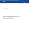 Betriebliche Mitbestimmung und Arbeitskampf (Europäische Hochschulschriften Recht) (German Edition) (EPUB) Betriebliche Mitbestimmung und Arbeitskampf (Europäische Hochschulschriften Recht) (German Edition) (EPUB)