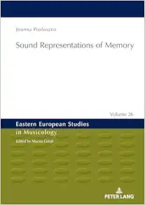 Sound Representations of Memory (Eastern European Studies in Musicology) (EPUB)