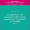 Transplantations- und arzneimittelrechtliche Aspekte der assistierten Reproduktion bei Menschen (PDF)