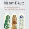 Vom Urknall bis zum E-Auto: Ein Museumsführer durch (fast) 14 Milliarden Jahre Geschichte, 2nd Edition (EPUB)