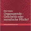 Organspende – Geschenk oder moralische Pflicht? (#philosophieorientiert) (German Edition) (PDF )
