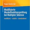Modifizierte Muskelfunktionsprüfung bei Multipler Sklerose: modifiziert – selektiv – standardisiert (German Edition) (PDF ) Modifizierte Muskelfunktionsprüfung bei Multipler Sklerose: modifiziert – selektiv – standardisiert (German Edition) (PDF )