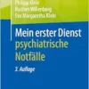 Mein erster Dienst – psychiatrische Notfälle, 3rd Edition (PDF ) Mein erster Dienst – psychiatrische Notfälle, 3rd Edition (PDF )
