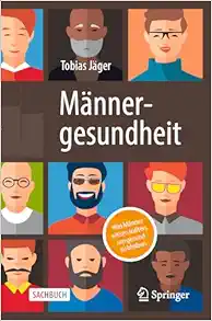 Männergesundheit: Was Männer wissen sollten, um gesund zu bleiben (German Edition) (EPUB) Männergesundheit: Was Männer wissen sollten, um gesund zu bleiben (German Edition) (EPUB)