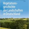 Vegetationsgeschichte der Landschaften in Deutschland (German Edition) (EPUB)