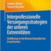 Interprofessionelle Versorgungsstrategien der unteren Extremitäten: Einführung in die Neuroorthopädie bei Erwachsenen (German Edition) (EPUB)