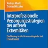 Interprofessionelle Versorgungsstrategien der unteren Extremitäten: Einführung in die Neuroorthopädie bei Erwachsenen (German Edition) (PDF )