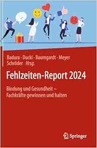 Fehlzeiten-Report 2024: Bindung und Gesundheit – Fachkräfte gewinnen und halten (German Edition) (PDF)