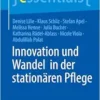 Innovation und Wandel in der stationären Pflege (essentials) (German Edition) (EPUB)