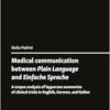 Medical communication between Plain Language and Einfache Sprache: A corpus analysis of layperson summaries of clinical trials in English, German, and Italian (Easy – Plain – Accessible) (PDF)