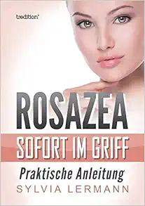 Rosazea sofort im Griff: Praktische Anleitung (German Edition) (EPUB) Rosazea sofort im Griff: Praktische Anleitung (German Edition) (EPUB)