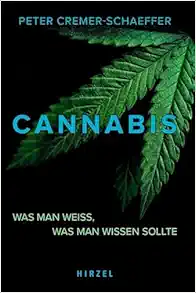 Cannabis: Was Man Weiss, Was Man Wissen Sollte, 3rd Edition (PDF)