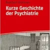 Kurze Geschichte der Psychiatrie (PDF)