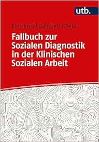 Fallbuch zur Sozialen Diagnostik in der Klinischen Sozialen Arbeit (PDF)