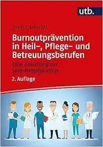 Burnoutprävention in Heil-, Pflege- und Betreuungsberufen (PDF)