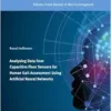Analysing Data from Capacitive Floor Sensors for Human Gait Assessment Using Artificial Neural Networks (Human Data Understanding – Sensors, Models, Knowledge, 5) (PDF) Analysing Data from Capacitive Floor Sensors for Human Gait Assessment Using Artificial Neural Networks (Human Data Understanding – Sensors, Models, Knowledge, 5) (PDF)