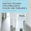 Digitale Technik für ambulante Pflege und Therapie II (PDF)