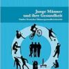 Junge Männer und ihre Gesundheit (PDF )
