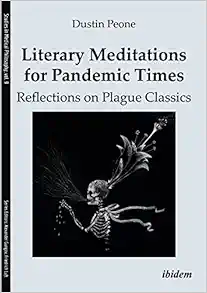 Literary Meditations for Pandemic Times: Reflections on Plague Classics (Studies in Medical Philosophy) (EPUB)
