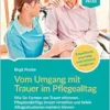 Vom Umgang mit Trauer im Pflegealltag (EPUB)