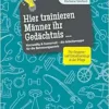 Hier trainieren Männer ihr Gedächtnis: Kurzweilig & humorvoll – die Arbeitsmappe für die Betreuungspraxis. Für Gruppen- und Einzeltrainings in der Pflege (PDF)