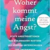 Woher kommt meine Angst?: Echte Angstreaktionen von biologischen Mustern des Körpers unterscheiden und überwinden (PDF)