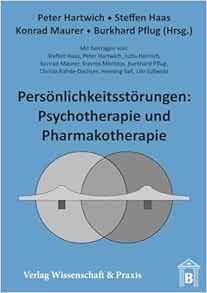 Personlichkeitsstorungen: Psychotherapie Und Pharmakotherapie (German Edition) (PDF)