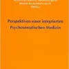 Perspektiven Einer Integrierten Psychosomatischen Medizin (German Edition) (PDF)