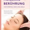 Heilsame Berührung von Körper, Herz und Seele (EPUB)