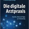 Die digitale Arztpraxis (EPUB) Die digitale Arztpraxis (EPUB)
