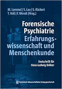 Forensische Psychiatrie – Erfahrungswissenschaft und Menschenkunde (PDF)