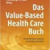 Das Value-Based Health Care Buch (PDF)