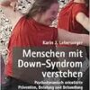 Menschen mit Down-Syndrom verstehen: Psychodynamisch orientierte Prävention, Beratung und Behandlung (EPUB)