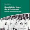 Meine Sicht der Dinge – eine Art Schlusswort: Bericht eines Gerichtsmediziners der Jetztzeit (PDF )