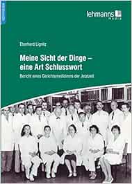 Meine Sicht der Dinge – eine Art Schlusswort: Bericht eines Gerichtsmediziners der Jetztzeit (PDF )