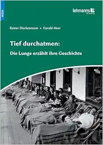 Tief durchatmen: Die Lunge erzählt ihre Geschichte (PDF)