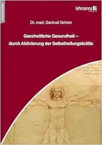 Ganzheitliche Gesundheit – durch Aktivierung der Selbstheilungskräfte (PDF)