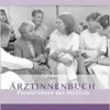 Ärztinnenbuch – Pionierinnen der Medizin (PDF)
