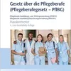 Gesetz über die Pflegeberufe (Pflegeberufegesetz – PflBG) Pflegeberufe-Ausbildungs- und -Prüfungsverordnung (PflAPrV) Pflegeberufe-Ausbildungsfinanzierungsverordnung (PflAFinV) (EPUB)