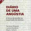 Diario de uma Angustia. a Forca da Escrita na Superacao da Doenca (Em Portugues do Brasil) (EPUB)