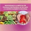 INSEGURANÇA ALIMENTAR EM PESSOAS PORTADORAS DE HIV/AIDS E O DESENVOLVIMENTO REGIONAL (EPUB)