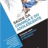 SAÚDE DA CRIANÇA E DO ADOLESCENTE: ENFOQUES SOBRE HOSPITALIZAÇÃO E VIOLÊNCIA (EPUB)