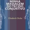 Minha Massagem Do Tecido Conjuntivo (EPUB)