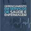 Gerenciamento Em Serviços De Saúde E Enfermagem (PDF)